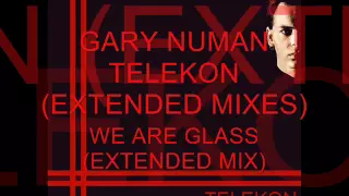 Gary Numan, We Are Glass (Extended Mix).