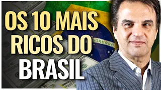 OS 10 MAIS RICOS DO BRASIL - A LISTA DOS BILIONÁRIOS DA REVISTA FORBES 2022