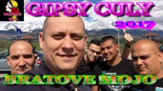 GIPSY CULY 2017 BRATOVE MOJO