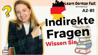 Indirekte Fragen und indirekte Sätze II Learn German Fast