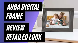 Aura HD WiFi Digital Picture Frame 10.1”-  Add Photos with Aura App, Free Unlimited Storage