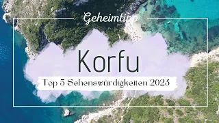 5 Korfu Tipps 2023 | Must see Corfu | Die schönsten Sehenswürdigkeiten in Korfu 2023