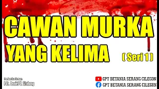 CAWAN MURKA YANG KELIMA (Seri 1) - Pdt. DANIEL U. SITOHANG