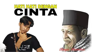 KATA KATA BIJAK BUYA HAMKA || HATI HATI DENGAN CINTA