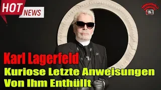 Karl Lagerfeld: Kuriose Letzte Anweisungen Von Ihm Enthüllt