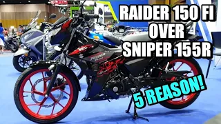 5 Reason bakit dapat mong bilhin ang Raider 150 Fi kesa Sniper 155R | Raider150FI vs. Sniper155R