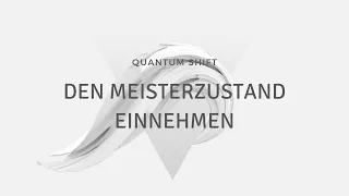 Den Meisterzustand einnehmen