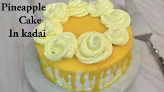 Eggless Pineapple Cake In Kadai With Fresh Pineapple | No Oven, No Eggs, No Condensed Milk, No Tools