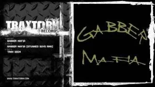 Gabber Mafia - Gabber Mafia (Stunned Guys rmx) (Traxtorm Records - TRAX 0034)