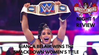 WrestleMania 37 Night 1 Full Show Review & Results: BIANCA BELAIR WINS THE SMACKDOWN WOMEN'S TITLE