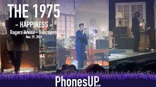 Happiness - The 1975 Live Still... At Their Very Best - 11/29/23 Vancouver- PhonesUP