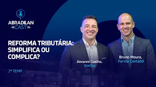 Reforma Tributária: simplifica ou complica?