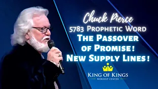 Chuck Pierce Prophetic Word 5783: A Passover of Promise – New Supply Lines! (Genesis 22:13)
