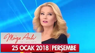 Müge Anlı ile Tatlı Sert 25 Ocak 2018 - Tek Parça