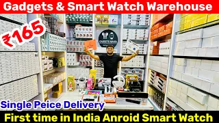 Cheapest Smart Watch & Gadgets Warehouse 😍🔥| Smart Watch Wholesale Market in Delhi