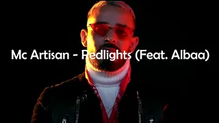 Mc Artisan - Redlights (Feat. Albaa) Slowed & Reverb --Lyrics