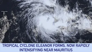 Cyclone Eleanor Forecast to Rapidly Intensify as it Approaches Mauritius
