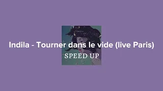 Indila - Tourner dans le vide (Live Paris)[speed up]