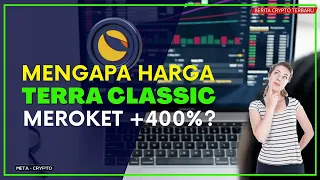 Mengapa Terra Classic Melonjak +400%? | Berita Kripto Terbaru