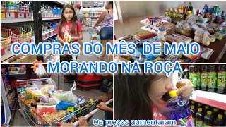 COMPRAS DO MÊS DE MAIO 🛒 MORANDO NA ROÇA  🐔 os preços aumentaram 😍