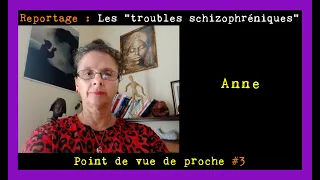 "Transcender la souffrance en Beauté" - « Schizophrénie » Point de vue de proches #3 : Anne👂🇫🇷🇬🇧