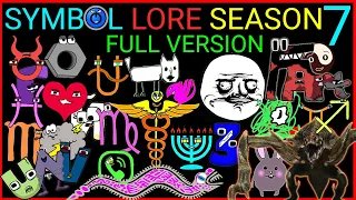 Symbol Lore Season 7. Full Version. All Parts / Continuation Alphabet Lore. And Symbols