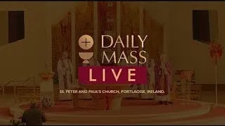 Live Daily Holy Mass || 20 February 2024 || Ss. Peter & Paul's Church || Ireland