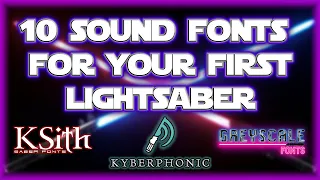 10 AMAZING SOUND FONTS FOR YOUR NEOPIXEL LIGHTSABER | PROFFIE | CFX | VERSO | XENOPIXEL | GHV3