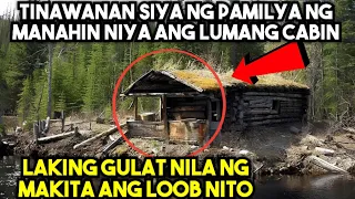 TINAWANAN SIYA NG PAMILYA NG MANAHIN NIYA ANG LUMANG CABIN LAKING GULAT NILA NG MAKITA ANG LOOB NITO