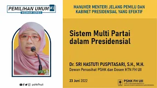 Sri Hastuti Puspitasari - Sistem Multi Partai dalam Presidensial | Webinar Series Pemilihan Umum