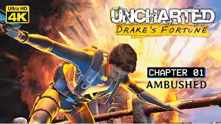 UNCHARTED: DRAKE'S FORTUNE WALKTHROUGH | CH 01 - AMBUSHED | 4K UHD | NO COMMENTARY | GAMERS DIGEST