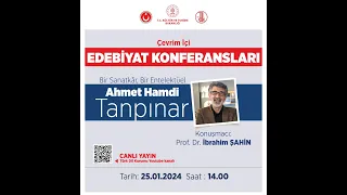 Edebiyat Konferansları: Bir Sanatkâr, Bir Entelektüel Ahmet Hamdi Tanpınar