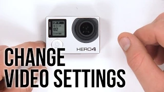 HERO4 Setup: Change Video Settings