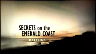 Dateline Episode Trailer: Secrets on the Emerald Coast