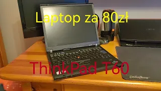 Laptop za 80zł - ThinkPad T60