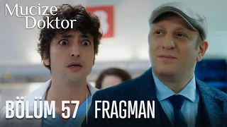 Mucize Doktor 57. Bölüm Fragmanı