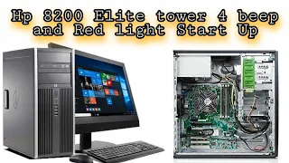 hp 8200 elite tower 4 beep and red light blinking problem solution