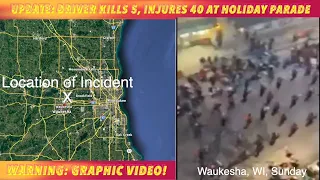 WARNING! GRAPHIC VIDEO: Update On Driver Killing & Injuring Dozens In Wisconsin