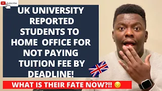 UK university reported international students for not paying up tuition fee balance by deadline