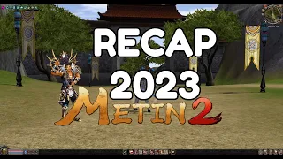 METIN2 RECAP 2023 🥳🎉