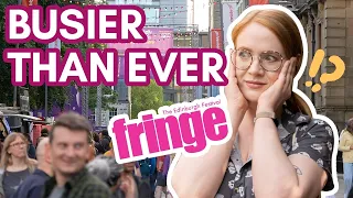 EDINBURGH FRINGE 2022: busier than ever? | shows, food, pop-ups