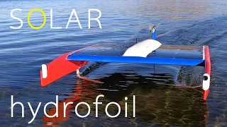 Autonomous Solar Powered Hydrofoil:  Part 1