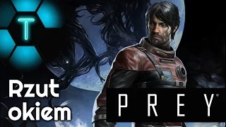 Prey - rzut okiem | czyli taka prawie recenzja ;)