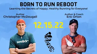 The BORN TO RUN Reboot with Christopher McDougall and Coach Eric Orton