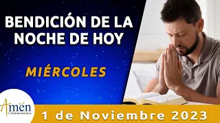 Bendición Noche de Hoy Miércoles 1 Noviembre 2023 l Padre Carlos Yepes Evangelio