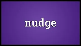 Nudge Meaning