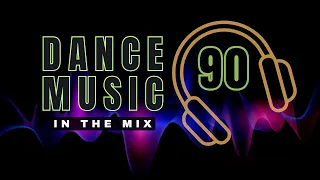 💥DANCE MUSIC 90´s 🎧 IN THE MIX 💥