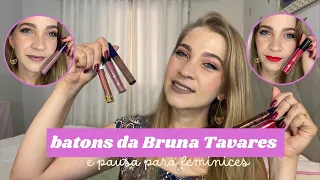 Meus batons Bruna Tavares (e Pausa Para Feminices)