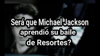 ¿Será que Michael Jackson aprendió su baile de Resortes?