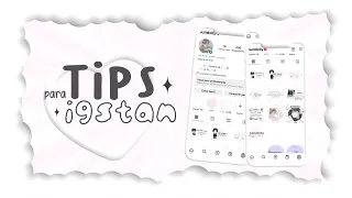 — ♡;; TIPS PARA IG STAN 🐚